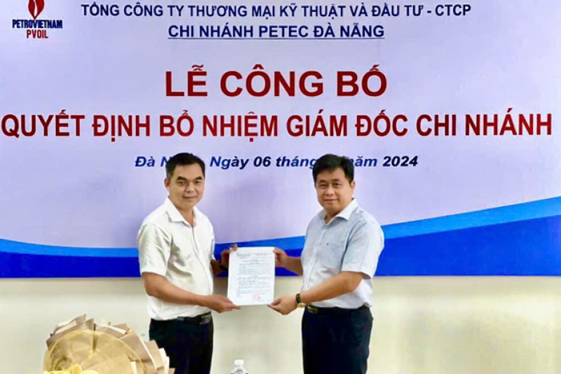 PETEC BỔ NHIỆM GIÁM ĐỐC CHI NHÁNH ĐÀ NẴNG